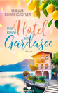 Mirjam Schweigkofler – Das kleine Hotel am Gardasee